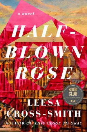 Half-Blown Rose by Leesa Cross-Smith