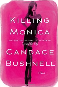 Killing Monica by Candace Bushnell