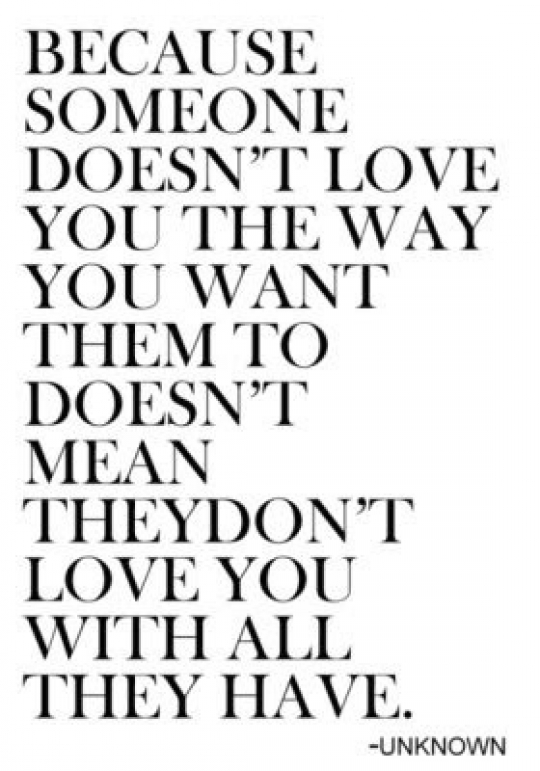 ... Doesn't Mean They Don't Love You With ALL They Have