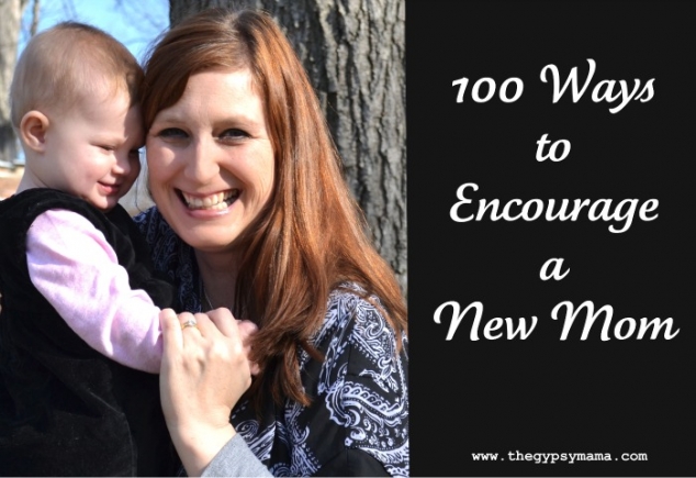 100 ways to encourage a new mom