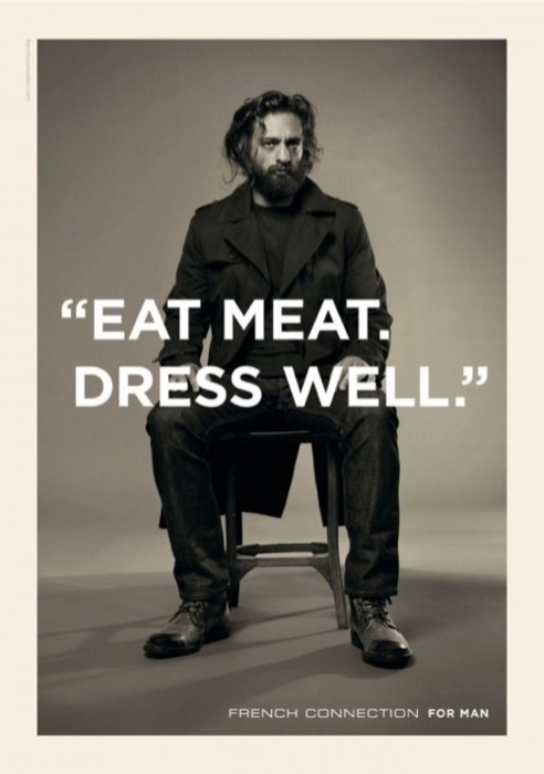 "Eat meat. Dress Well."