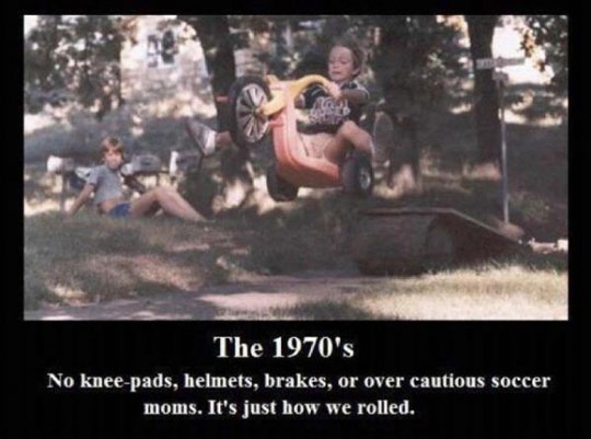 The 1970’s... It's just how we rolled