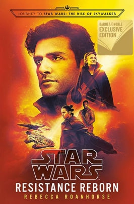 Resistance Reborn (Star Wars): Journey to Star Wars: The Rise of Skywalker by Rebecca Roanhorse