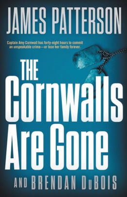 The Cornwalls Are Gone by James Patterson