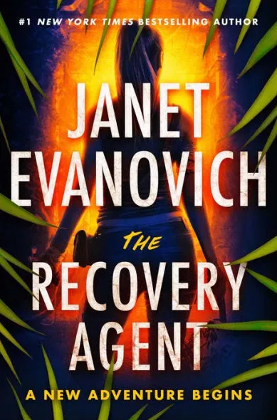 The Recovery Agent: A Novel by Janet Evanovich