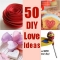 50 DIY Love Ideas - Valentines Day
