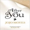 After You by Jojo Moyes  - Books to read