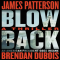 Blowback by James Patterson and Brendan DuBois