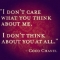 I don't care... - Quotes & other things