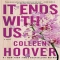 It Ends with Us by Colleen Hoover - Books to read