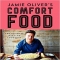 Jamie Oliver's Comfort Food: The Ultimate Weekend Cookbook