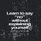 Learn to say no - Great Sayings & Quotes