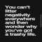 Negativity Quote - Quotes That Try To Keep It Real
