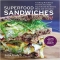 Superfood Sandwiches: Crafting Nutritious Sandwiches with Superfoods for Every Meal and Occasion - Sandwiches