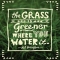 The Grass is Greener - Quotes