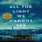 The Quiet Humanity That Makes All the Light We Cannot See Impossible to Forget - Books to read