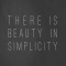 There Is Beauty In Simplicity - The Truth Be Told
