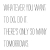 Whatever you want to do, do it... - Cool Quotes