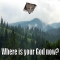 Where is your God now? - Funny