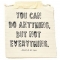 You can do anything... - Quotes & other things