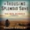 A Thousand Splendid Suns