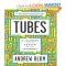 Tubes by Andrew Blum - Books