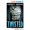 Twisted by Andrew E. Kaufman - Kindle ebooks