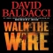 Walk the Wire by David Baldacci - Novels to Read