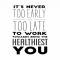 Work Towards Being The Healthiest You